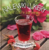 Napoje - Nalewki i likiery na dobre zdrowie - miniaturka - grafika 1