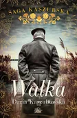 Literatura obyczajowa - Walka. Saga kaszubska. Tom 4 - miniaturka - grafika 1