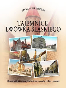 CB Tajemnice Lwówka Śląskiego WRZESIŃSKI SZYMON - Historia świata CB Tajemnice Lwówka Śląskiego WRZESIŃSKI SZYMON - Historia świata - miniaturka - grafika 3