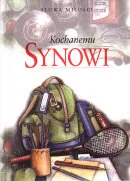 Kochanemu synowi - Aforyzmy i sentencje - miniaturka - grafika 1