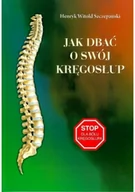 Książki medyczne - Jak dbać o swój kręgosłup - miniaturka - grafika 1