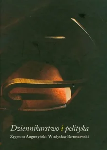 Znak Dziennikarstwo i polityka - Władysław Bartoszewski, Zygmunt Augustyński - Biografie i autobiografie - miniaturka - grafika 2