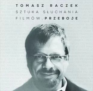 Sztuka słuchania filmów Przeboje CD Tomasz Raczek - Inna muzyka - miniaturka - grafika 1