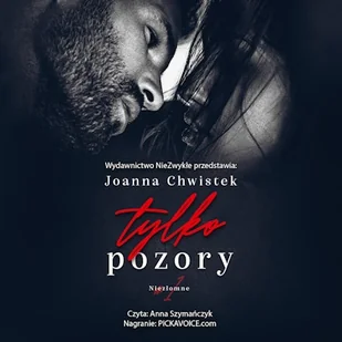 Tylko pozory Joanna Chwistek - Audiobooki - romanse - miniaturka - grafika 1
