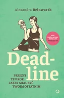 Rozwój osobisty - Deadline. Przeżyj ten rok, jakby miał być twoim ostatnim - miniaturka - grafika 1