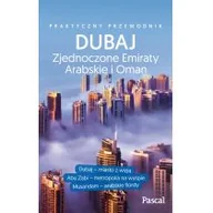 Przewodniki - Pascal Dubaj, Zjednoczone Emiraty Arabskie i Oman, Praktyczny przewodnik - Opracowanie zbiorowe - miniaturka - grafika 1