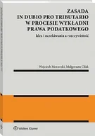 E-booki - prawo - Zasada in dubio pro tributario w procesie wykładni prawa podatkowego - miniaturka - grafika 1