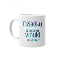 Gadżety dla niej i dla niego - Dziadku, co jak co, ale wnuki to Ci się udały - kubek dla dziadka - miniaturka - grafika 1