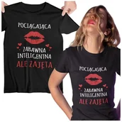 Walentynki - KOSZULKA DLA DZIEWCZYNY NA WALENTYNKI PREZENT POCIĄGAJĄCA ZABAWNA INTELIGENTNA ALE ZAJĘTA - miniaturka - grafika 1