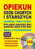 Słowniki języków obcych - Level Trading Opiekun osób chorych i starszych Słownik tematyczny polsko-angielski  angielsko-polski wraz z rozmówkami - Aleksandra Lemańska, Dawid Gut - miniaturka - grafika 1