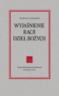 Religia i religioznawstwo - Fundacja Augusta Hr. Cieszkowskiego Wyjaśnienie racji dzieł Bożych - Praca zbiorowa - miniaturka - grafika 1