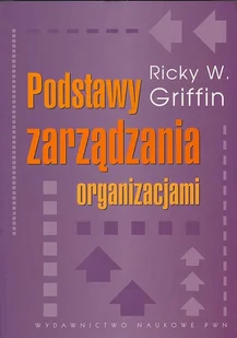 Podstawy zarządzania organizacjami - Podręczniki dla szkół wyższych - miniaturka - grafika 1