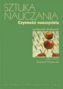 Sztuka nauczania Czynności nauczyciela - Wydawnictwo Naukowe PWN - Pedagogika i dydaktyka - miniaturka - grafika 1