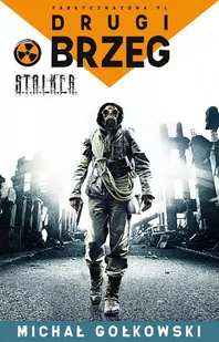 Drugi brzeg. S.T.A.L.K.E.R. Tom 2 - E-booki - fantastyka i horror - miniaturka - grafika 1