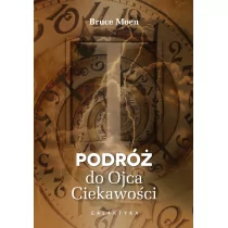 Galaktyka Podróże do ojca ciekawości Bruce Moen - Poradniki psychologiczne Galaktyka Podróże do ojca ciekawości Bruce Moen - Poradniki psychologiczne - miniaturka - grafika 1