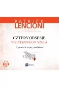 Cztery obsesje wyjątkowego szefa. Opowieść o przywództwie (audiobook CD) - PATRICK LENCIONI - Audiobooki - literatura piękna - miniaturka - grafika 1