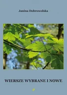 Poezja - Wiersze wybrane i nowe - Janina Dobrowolska - miniaturka - grafika 1