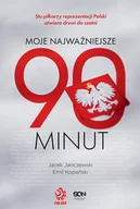 Wywiady, wspomnienia - Sine Qua Non Moje najważniejsze 90 minut Jacek Janczewski, Emil Kopański - miniaturka - grafika 1