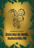 E-booki - literatura obca - Dziecina się kwili, matusieńka lili - miniaturka - grafika 1