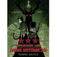 Książki o kulturze i sztuce - Niesłychane losy Ivana T.3 Trumna chłyst Kajetan Kusina,michał Ambrzykowski - miniaturka - grafika 1