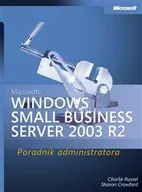 Systemy operacyjne i oprogramowanie - Microsoft Windows Small Business Server 2003 R2. Poradnik Administratora - miniaturka - grafika 1