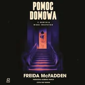 Audiobooki - kryminał, sensacja, thriller - Pomoc domowa. Tom 1 Freida McFadden - miniaturka - grafika 1