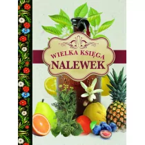 Olesiejuk Wielka księga nalewek LIT-10179 - Kuchnie świata - miniaturka - grafika 1