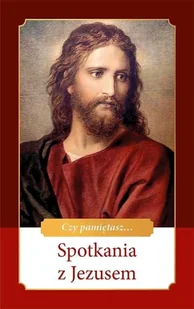 Spotkania z Jezusem - Religia i religioznawstwo - miniaturka - grafika 1