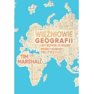Polityka i politologia - Więźniowie geografii, czyli wszystko, co chciałbyś wiedzieć o globalnej polityce - miniaturka - grafika 1