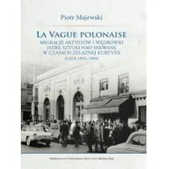 Kulturoznawstwo i antropologia - UMCS Wydawnictwo Uniwersytetu Marii Curie-Skłodows La vague polonaise. Migracje artystów i wędrówki.. Piotr Majewski - miniaturka - grafika 1