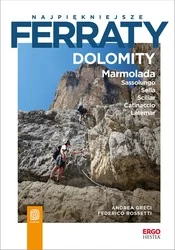 Najpiękniejsze ferraty:  Dolomity. Marmolada. Sassolungo. Sella. Sciliar. Catinaccio. Latemar - E-booki - sport - miniaturka - grafika 1