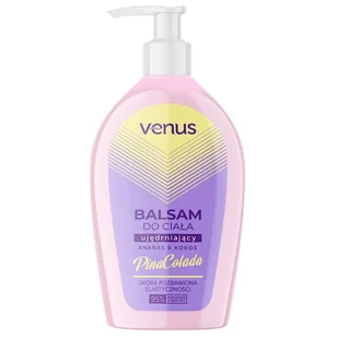 VENUS Ujędrniający balsam Pina Colada 300 ml - Balsamy i kremy do ciała - miniaturka - grafika 1