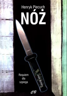 CB Nóż Requiem dla szpiega Henryk Piecuch - Kryminały - miniaturka - grafika 3