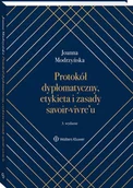 Prawo - Wolters Kluwer Protokół dyplomatyczny etykieta i zasady savoir-vivreu - miniaturka - grafika 1