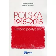 Historia świata - Wydawnictwo Naukowe PWN Polska 1945-2015. Historia polityczna - Andrzej Piasecki - miniaturka - grafika 1