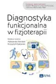 Książki medyczne - Diagnostyka funkcjonalna w fizjoterapii - miniaturka - grafika 1