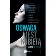 Felietony i reportaże - Odwaga jest kobietą - Dom Wydawniczy PWN - miniaturka - grafika 1