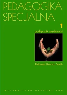 Pedagogika Specjalna. Tom 2. Podręcznik Akademicki - Podręczniki dla szkół wyższych - miniaturka - grafika 1