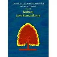 Filologia i językoznawstwo - UMCS Wydawnictwo Uniwersytetu Marii Curie-Skłodows Tradycja dla współczesności. Ciągłość i zmiana. Tom 12. Kultura jako komunikacja praca zbiorowa - miniaturka - grafika 1