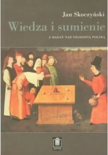 Wiedza i sumienie Używana - Filozofia i socjologia - miniaturka - grafika 3