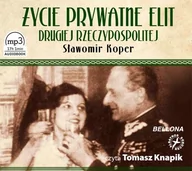 Audiobooki - historia - Życie prywatne elit drugiej Rzeczypospolitej - miniaturka - grafika 1