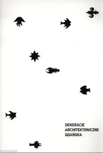 Dekoracje architektoniczne Gdańska 1945-1989 - Książki o kulturze i sztuce - miniaturka - grafika 1