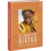 Felietony i reportaże - Edipresse Polska Afryka jest kobietą - Beata Lewandowska-Kaftan - miniaturka - grafika 1