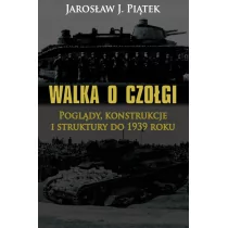 Walka o czołgi - Jarosław Piątek - Historia świata - miniaturka - grafika 1