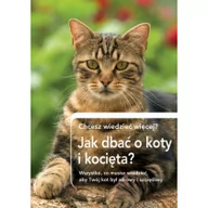 Rośliny i zwierzęta - Olesiejuk Sp. z o.o. Jak dbać o koty i kocięta - Praca zbiorowa - miniaturka - grafika 1