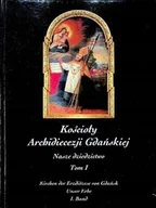 Historia świata - Kościoły Archidiecezji Gdańskiej Tom I - miniaturka - grafika 1