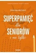 superpamięć dla seniorów i nie tylko - Poradniki hobbystyczne - miniaturka - grafika 1