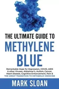 The Ultimate Guide to Methylene Blue - Mark Sloan - Poradniki obcojęzyczne - miniaturka - grafika 1