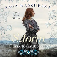 Audiobooki - literatura popularnonaukowa - Saga kaszubska t.1. Sztorm Daria Kaszubowska - miniaturka - grafika 1