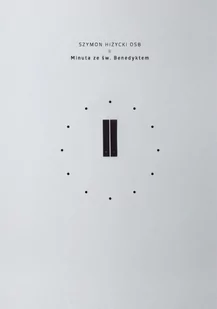 Tyniec Minuta ze św Benedyktem HIŻYCKI SZYMON - Religia i religioznawstwo Tyniec Minuta ze św Benedyktem HIŻYCKI SZYMON - Religia i religioznawstwo - miniaturka - grafika 1